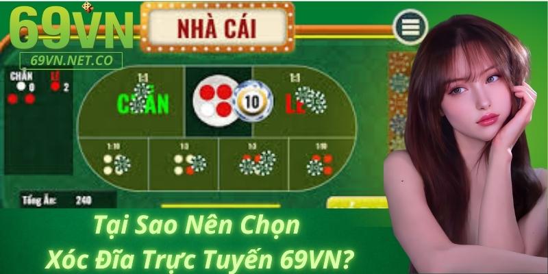 Tại Sao Nên Chọn Xóc Đĩa Trực Tuyến Tại 69VN?